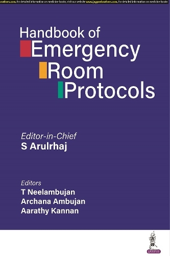 Паперова книга «Handbook of Emergency Room Protocols», авторів Аараті Каннан, Арчана Амбуджан, С. Арулрхадж, Т Ніламбуджан - фото №1