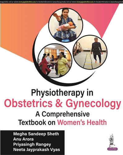 Бумажная книга «Physiotherapy in Obstetrics and Gynaecology: A Comprehensive Book on Women's Health», авторов Мегха Сандип Шетх, Нита Джайпракаш Вьяс, Приясингх Ранджи - фото №1
