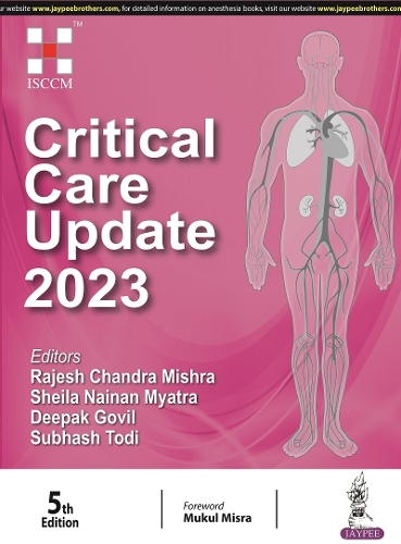 Паперова книга «Critical Care Update 2023», авторів Діпак Говіл, Раджеш Чандра Мішра, Шейла Найнан М'ятра, Субхаш Тоді - фото №1