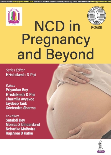 Паперова книга «NCD in Pregnancy and Beyond», авторів Шарміла Айяву, Хрішікеш Пай - фото №1