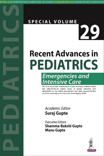 Бумажная книга «Recent Advances in Pediatrics (Special Volume 29): Emergencies and Intensive Care», автор Сурадж Гупте - фото №1