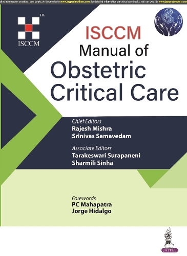Бумажная книга «ISCCM Manual of Obstetric Critical Care», авторов Раджеш Мишра, Шармили Синха, Шринивас Самаведам, Тараксвари Сурапанени - фото №1