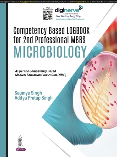 Бумажная книга «Compentency Based Logbook for 2nd Professional MBBS - Microbiology», авторов Адитья Пратап Сингх, Саумья Сингх - фото №1