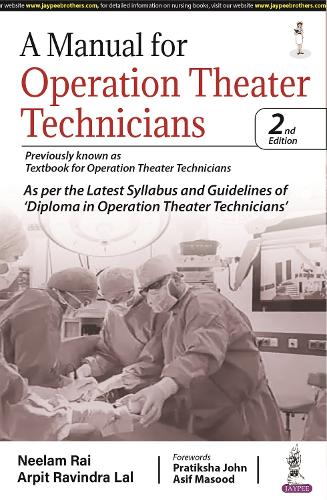Бумажная книга «A Manual for Operation Theater Technicians», авторов Арпит Равиндра Лал, Нилам Рай - фото №1