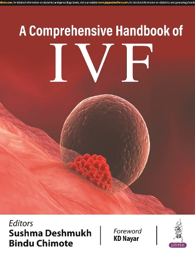 Паперова книга «A Comprehensive Handbook of IVF», авторів Бінду Чімоте, Сушма Дешмух - фото №1