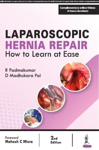 Бумажная книга «Laparoscopic Hernia Repair: How to Learn at Ease», авторов Д Мадхукара Пай, Р. Падмакумар - фото №1