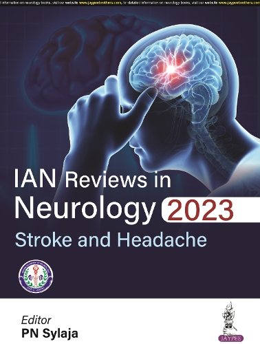 Паперова книга «IAN Reviews in Neurology 2023: Stroke and Headache», автор П. П. Силаджа - фото №1