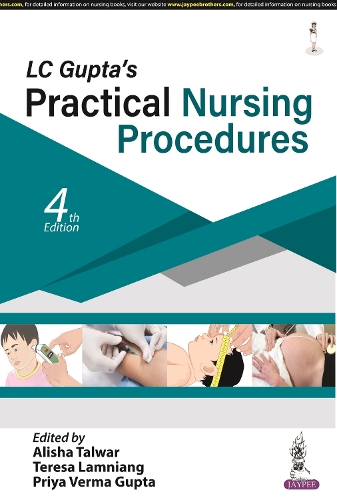 Паперова книга «LC Gupta's Practical Nursing Procedures», авторів Аліша Талвар, Прія Верма Гупта, Тереза Ламніанг - фото №1