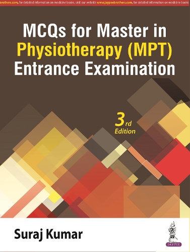 Паперова книга «MCQs for Master in Physiotherapy (MPT) Entrance Examination», автор Сурадж Кумар - фото №1