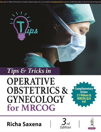 Паперова книга «Tips & Tricks in Operative Obstetrics & Gynecology for MRCOG», автор Річа Саксена - фото №1