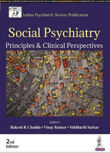 Бумажная книга «Social Psychiatry: Principles & Clinical Perspectives», авторов Ракеш К Чадда, Сиддхарт Саркар, Винай Кумар - фото №1