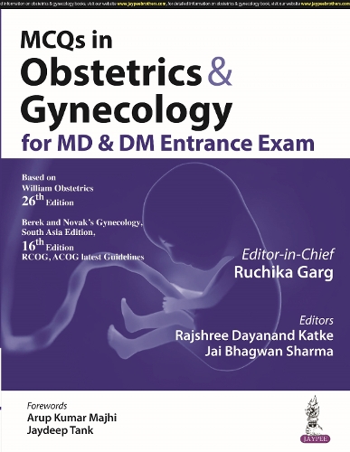Бумажная книга «MCQs in Obstetrics & Gynecology for MD & DM Entrance Exam», авторов Джай Бхагван Шарма, Раджшри Даянанд Катке, Ручика Гарг - фото №1