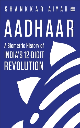 Бумажная книга «Aadhaar: A Biometric History of India's 12-Digit Revolution», автор Шанккар Айяр - фото №1
