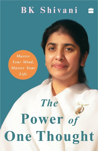 Бумажная книга «The Power of One Thought: Master Your Mind Master Your Life», автор Брахма Кумари Шивани - фото №1