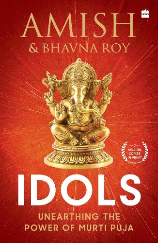 Паперова книга «Idols: Unearthing the Power of Murti Puja», авторів Аміш Тріпаті, Бхавна Рой - фото №1