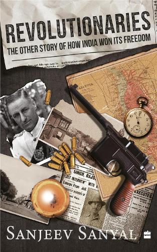 Паперова книга «Revolutionaries: The Other Story of How India Won Its Freedom», автор Санджив Саньял - фото №1