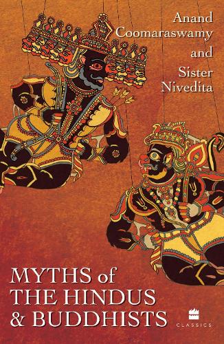 Бумажная книга «Myths of the Hindus and Buddhists», автор Ананда К. Кумарасвами - фото №1