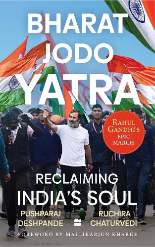Бумажная книга «Bharat Jodo Yatra: Reclaiming India's Soul», авторов Пушпарадж Дешпанде, Ручира Чатурведи - фото №1