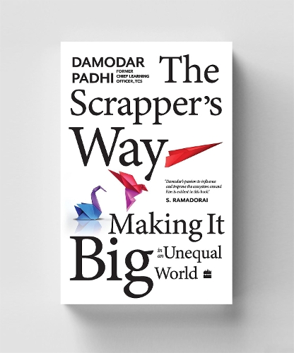 Паперова книга «The Scrapper`s Way: Making It Big in an Unequal World», автор Дамодар Падхі - фото №1