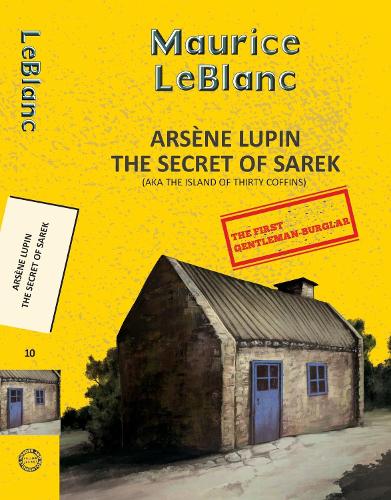Бумажная книга «Arsene Lupin 10: The Secret of Sarek (Aka Island of Thirty Coffins)», автор Морис Леблан - фото №1