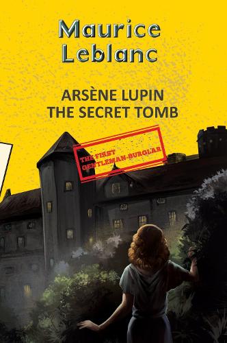 Бумажная книга «Arsene Lupin 12: The Secret Tomb», автор Морис Леблан - фото №1