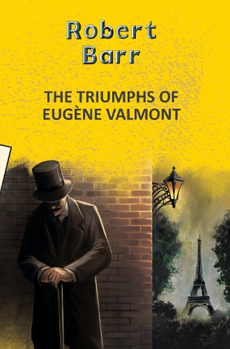 Паперова книга «The Triumphs of Eugene Valmont», автор Роберт Барр - фото №1