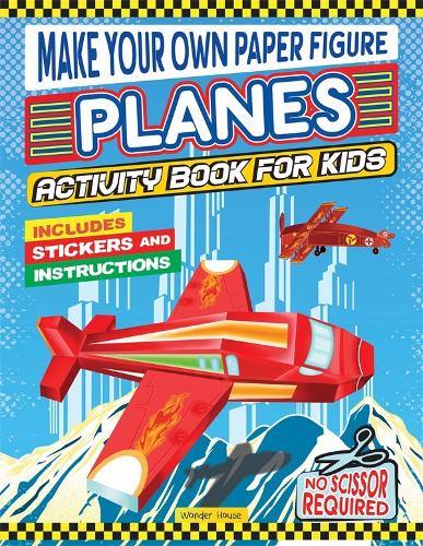 Paper book «Make Your Own Paper Figure: Planes (Activity Book for Kids)», author Wonder House Books - фото №1