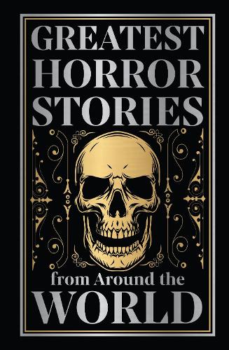 Бумажная книга «Greatest Horror Stories from Around the World (Deluxe Hardbound Edition)», автор Разные - фото №1
