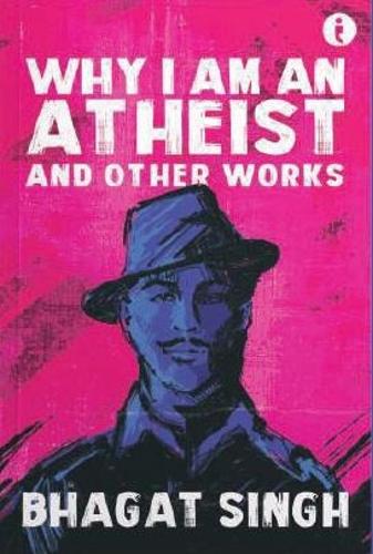 Бумажная книга «Why I Am An Atheist: And Other Works», автор Бхагат Сингх - фото №1