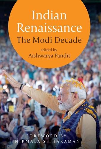 Бумажная книга «Indian Renaissance: The Modi Decade», автор Айшвария Пандит - фото №1