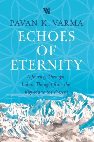 Бумажная книга «Echoes of Eternity: A Journey Through Indian Thought», автор Паван К. Варма - фото №1