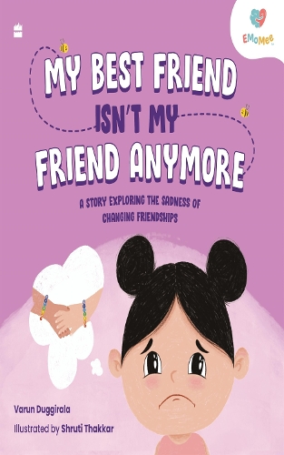 Бумажная книга «My Best Friend Isn’t My Friend Anymore: A Story Exploring the Sadness of Changing Friendships», автор Варун Даггирала - фото №1