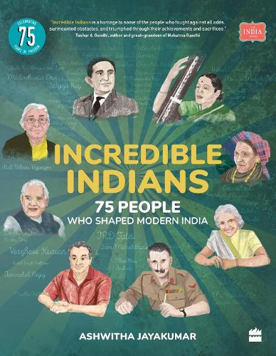 Бумажная книга «Incredible Indians: 75 People Who Shaped Modern India», автор Ашвита Джаякумар - фото №1