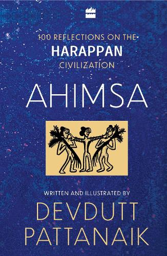 Бумажная книга «Ahimsa: 100 Reflections on Harappan Civilization», автор Девдутт Паттанаик - фото №1