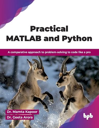 Паперова книга «Practical MATLAB and Python: A comparative approach to problem-solving to code like a pro», автор Мамта Капур - фото №1