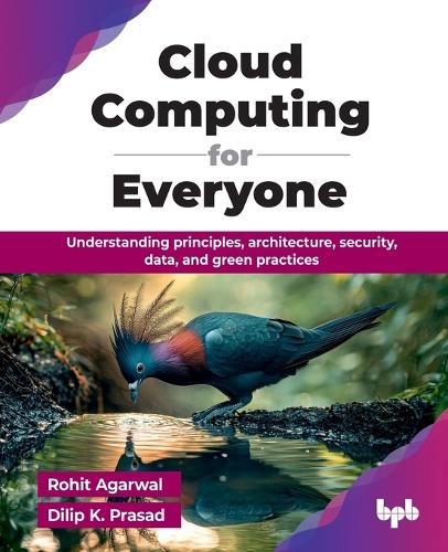 Паперова книга «Cloud Computing for Everyone: Understanding principles, architecture, security, data, and green practices», автор Діліп К. Прасад - фото №1