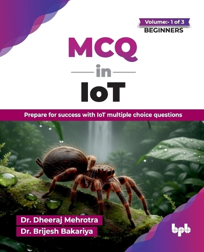 Бумажная книга «MCQ in IoT- for Beginners: Prepare for success with IoT multiple choice questions», автор Бриджеш Бакария - фото №1