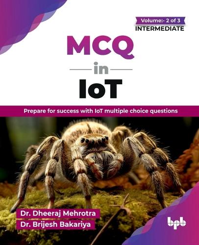 Бумажная книга «MCQ in IoT-for Intermediate Level: Prepare for success with IoT multiple choice questions», автор Бриджеш Бакария - фото №1
