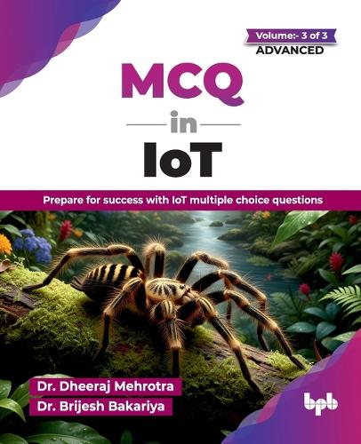Бумажная книга «MCQ in IoT- for Advanced Level: Prepare for success with IoT multiple choice questions», автор Бриджеш Бакария - фото №1