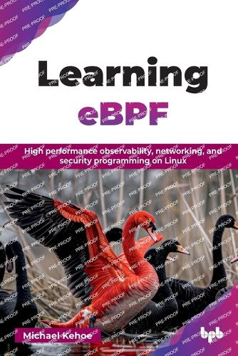 Паперова книга «Learning eBPF: High performance observability, networking, and security programming on Linux», автор Майкл Кіхо - фото №1