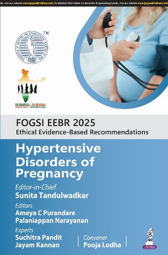 Paper book «FOGSI EEBR 2025: Ethical Evidence-Based Recommendations: Hypertensive Disorders of Pregnancy», authors Jayam Kannan, Sunita Tandulwadkar - фото №1