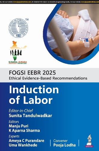 Бумажная книга «FOGSI EEBR 2025: Ethical Evidence-Based Recommendations: Induction of Labor», авторов Манджу Пури, Сунита Тандулвадкар - фото №1