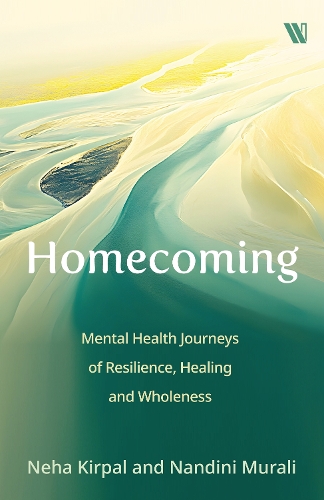 Бумажная книга «Homecoming: Mental Health Journeys of Resilience, Healing and Wholeness», автор Нандини Мурали - фото №1