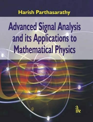 [object Object] «Advanced Signal Analysis and its Applications to Mathematical Physics», автор Хариш Партхасаратхи - фото №1
