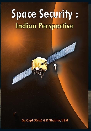 Бумажная книга «Space Security: Indian Perspective», автор Г. Д. Шарма - фото №1