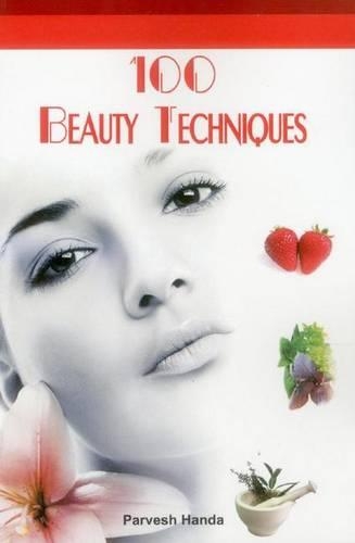 Бумажная книга «100 Beauty Techniques», автор Парвеш Ханда - фото №1