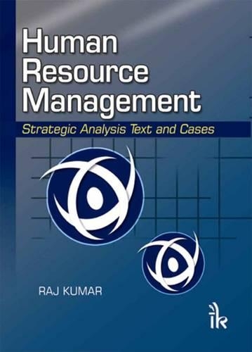 Бумажная книга «Human Resource Management: Strategic Analysis Text and Cases», автор Радж Кумар - фото №1