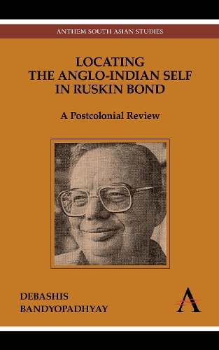 Бумажная книга «Locating the Anglo-Indian Self in Ruskin Bond: A Postcolonial Review», автор Дебашис Бандиопадхьяй - фото №1