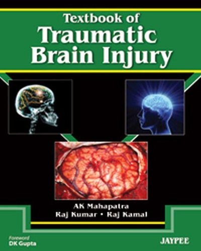 Бумажная книга «Textbook of Traumatic Brain Injury», авторов АК Махапатра, Радж Камал, Радж Кумар - фото №1