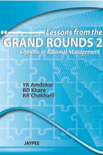 Бумажная книга «Lessons from the Grand Rounds 2: Options in Rational Management», авторов РД Кхаре, РР Чохани, YK Amdekar - фото №1